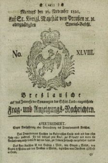 Breslausche auf das Interesse der Commerzien der Schles. Lande eingerichtete Frag- und Anzeigungs-Nachrichten. 1821, No. 48 (26 November) + dod.