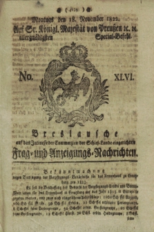 Breslausche auf das Interesse der Commerzien der Schles. Lande eingerichtete Frag- und Anzeigungs-Nachrichten. 1822, No. 46 (18 November) + dod.