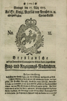 Breslausche auf das Interesse der Commerzien der Schles. Lande eingerichtete Frag- und Anzeigungs-Nachrichten. 1823, No. 11 (17 März) + dod.