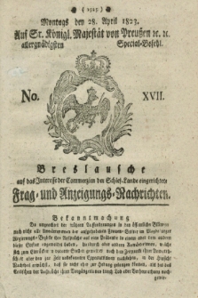 Breslausche auf das Interesse der Commerzien der Schles. Lande eingerichtete Frag- und Anzeigungs-Nachrichten. 1823, No. 17 (28 April) + dod.