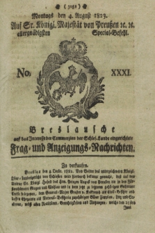 Breslausche auf das Interesse der Commerzien der Schles. Lande eingerichtete Frag- und Anzeigungs-Nachrichten. 1823, No. 31 (4 August) + dod.