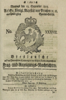 Breslausche auf das Interesse der Commerzien der Schles. Lande eingerichtete Frag- und Anzeigungs-Nachrichten. 1823, No. 37 (15 September) + dod.