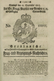Breslausche auf das Interesse der Commerzien der Schles. Lande eingerichtete Frag- und Anzeigungs-Nachrichten. 1823, No. 38 (22 September) + dod.