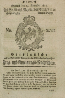 Breslausche auf das Interesse der Commerzien der Schles. Lande eingerichtete Frag- und Anzeigungs-Nachrichten. 1823, No. 47 (24 November) + dod.