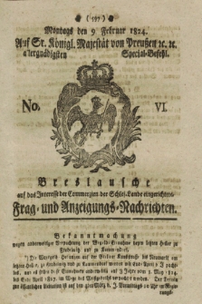 Breslausche auf das Interesse der Commerzien der Schles. Lande eingerichtete Frag- und Anzeigungs-Nachrichten. 1824, No. 6 (9 Februar) + dod.