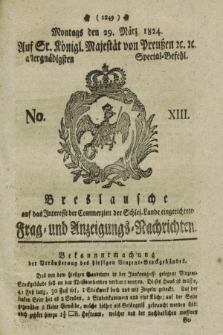 Breslausche auf das Interesse der Commerzien der Schles. Lande eingerichtete Frag- und Anzeigungs-Nachrichten. 1824, No. 13 (29 März) + dod.