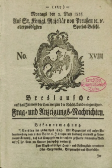 Breslausche auf das Interesse der Commerzien der Schles. Lande eingerichtete Frag- und Anzeigungs-Nachrichten. 1825, No. 18 (2 Mai) + dod.