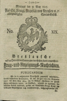 Breslausche auf das Interesse der Commerzien der Schles. Lande eingerichtete Frag- und Anzeigungs-Nachrichten. 1825, No. 19 (9 May) + dod.