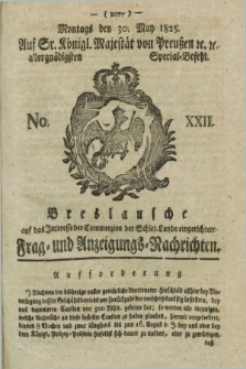 Breslausche auf das Interesse der Commerzien der Schles. Lande eingerichtete Frag- und Anzeigungs-Nachrichten. 1825, No. 22 (30 May) + dod.