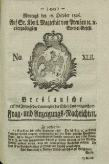 Breslausche auf das Interesse der Commerzien der Schles. Lande eingerichtete Frag- und Anzeigungs-Nachrichten. 1826, No. 42 (16 October) + dod.