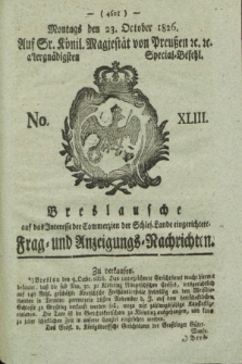 Breslausche auf das Interesse der Commerzien der Schles. Lande eingerichtete Frag- und Anzeigungs-Nachrichten. 1826, No. 43 (23 October) + dod.