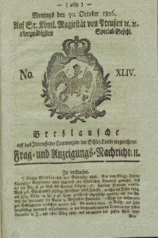 Breslausche auf das Interesse der Commerzien der Schles. Lande eingerichtete Frag- und Anzeigungs-Nachrichten. 1826, No. 44 (30 October) + dod.
