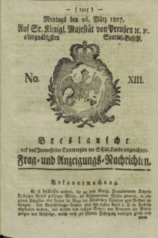 Breslausche auf das Interesse der Commerzien der Schles. Lande eingerichtete Frag- und Anzeigungs-Nachrichten. 1827, No. 13 (26 März) + dod.