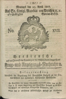 Breslausche auf das Interesse der Commerzien der Schles. Lande eingerichtete Frag- und Anzeigungs-Nachrichten. 1827, No. 17 (23 April) + dod.