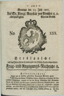 Breslausche auf das Interesse der Commerzien der Schles. Lande eingerichtete Frag- und Anzeigungs-Nachrichten. 1827, No. 30 (23 July) + dod.