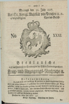 Breslausche auf das Interesse der Commerzien der Schles. Lande eingerichtete Frag- und Anzeigungs-Nachrichten. 1827, No. 31 (30 July) + dod.