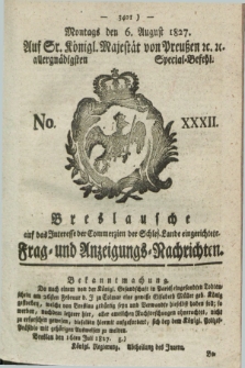 Breslausche auf das Interesse der Commerzien der Schles. Lande eingerichtete Frag- und Anzeigungs-Nachrichten. 1827, No. 32 (6 August) + dod.