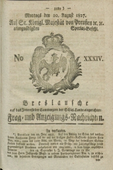 Breslausche auf das Interesse der Commerzien der Schles. Lande eingerichtete Frag- und Anzeigungs-Nachrichten. 1827, No. 34 (20 August) + dod.