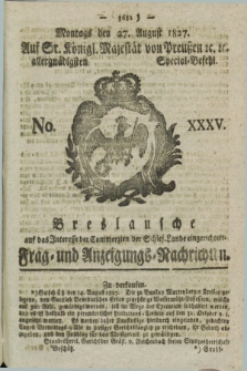 Breslausche auf das Interesse der Commerzien der Schles. Lande eingerichtete Frag- und Anzeigungs-Nachrichten. 1827, No. 35 (27 August) + dod.