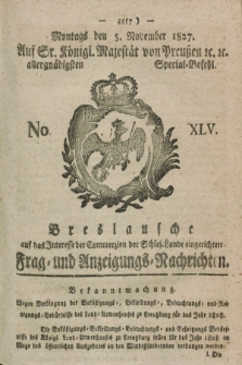 Breslausche auf das Interesse der Commerzien der Schles. Lande eingerichtete Frag- und Anzeigungs-Nachrichten. 1827, No. 45 (5 November) + dod.