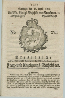 Breslausche auf das Interesse der Commerzien der Schles. Lande eingerichtete Frag- und Anzeigungs-Nachrichten. 1828, No. 17 (28 April) + dod.