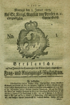 Breslausche auf das Interesse der Commerzien der Schles. Lande eingerichtete Frag- und Anzeigungs-Nachrichten. 1829, No. 1 (5 Januar) + dod.