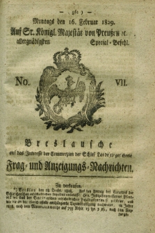 Breslausche auf das Interesse der Commerzien der Schles. Lande eingerichtete Frag- und Anzeigungs-Nachrichten. 1829, No. 7 (16 Februar) + dod.