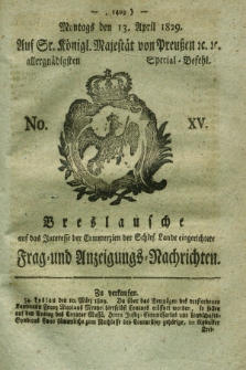 Breslausche auf das Interesse der Commerzien der Schles. Lande eingerichtete Frag- und Anzeigungs-Nachrichten. 1829, No. 15 (13 April) + dod.