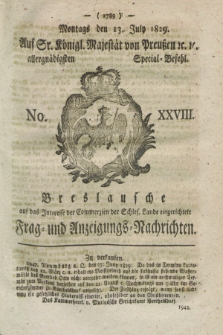 Breslausche auf das Interesse der Commerzien der Schles. Lande eingerichtete Frag- und Anzeigungs-Nachrichten. 1829, No. 28 (13 July) + dod.