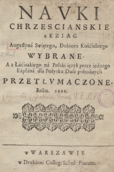 Navki Chrzescianskie z Kziąg [!] Augustyna Swiętego, Doktora Kościelnego Wybrane