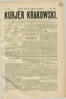 Kurjer Krakowski. [R.1], nr 47 (28 lutego 1887)