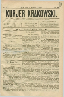 Kurjer Krakowski. [R.1], nr 82 (12 kwietnia 1887)