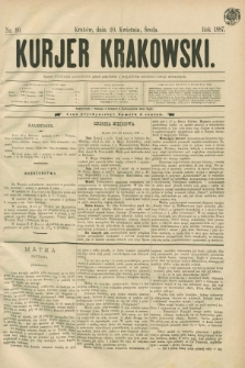 Kurjer Krakowski. [R.1], nr 89 (20 kwietnia 1887)