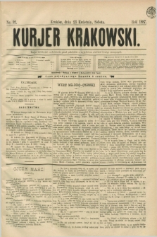 Kurjer Krakowski. [R.1], nr 92 (23 kwietnia 1887)