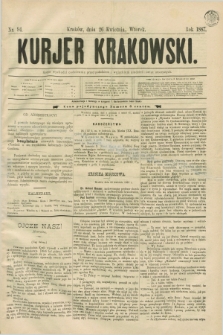 Kurjer Krakowski. [R.1], nr 94 (26 kwietnia 1887)