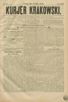 Kurjer Krakowski. [R.1], nr 118 (25 maja 1887)