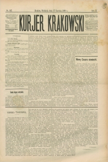 Kurjer Krakowski. R.2, nr 137 (17 czerwca 1888)