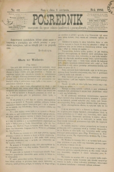 Pośrednik : czasopismo dla spraw rolniczo-handlowych i przemysłowych. 1883, nr 12 (1 sierpnia)