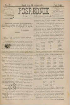 Pośrednik : czasopismo dla spraw rolniczo-handlowych i przemysłowych. 1883, nr 17 (15 października)