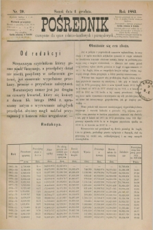 Pośrednik : czasopismo dla spraw rolniczo-handlowych i przemysłowych. 1883, nr 20 (1 grudnia)