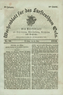 Wochenblatt für das Fürstenthum Oels : ein Volksblatt zur Erheiterung, Unterhaltung, Belehrung und Nachricht. Jg.3, No. 20 (13 Mai 1836) + dod.