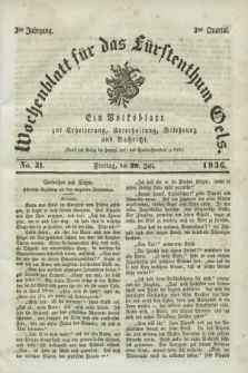 Wochenblatt für das Fürstenthum Oels : ein Volksblatt zur Erheiterung, Unterhaltung, Belehrung und Nachricht. Jg.3, No. 31 (29 Juli 1836) + dod.