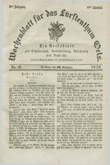 Wochenblatt für das Fürstenthum Oels : ein Volksblatt zur Erheiterung, Unterhaltung, Belehrung und Nachricht. Jg.3, No. 47 (18 November 1836) + dod.