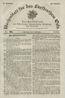 Wochenblatt für das Fürstenthum Oels : ein Volksblatt zur Erheiterung, Unterhaltung, Belehrung und Nachricht. Jg.5, No. 49 (7 December 1838)