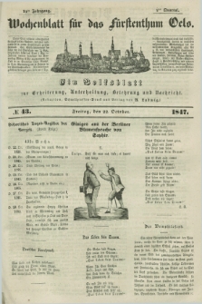 Wochenblatt für das Fürstenthum Oels : ein Volksblatt zur Erheiterung, Unterhaltung, Belehrung und Nachricht. Jg.14, № 43 (22 October 1847)