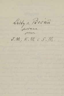 „Bośnia” : Artykuły i notatki związane z pobytem w Bośni w latach 1880-1881 Stanisława Mieroszowskiego i jego synów Jana i Krzysztofa