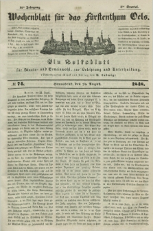 Wochenblatt für das Fürstenthum Oels : ein Volksblatt für Staats- und Gemeinwohl, zur Belehrung und Unterhaltung. Jg.15, № 74 (26 August 1848)