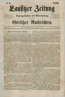 Lausitzer Zeitung : für Tagesgeschichte und Unterhaltung nebst Görlitzer Nachrichten. 1850, № 2 (3 Januar) + dod.
