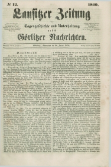 Lausitzer Zeitung : für Tagesgeschichte und Unterhaltung nebst Görlitzer Nachrichten. 1850, № 12 (26 Januar) + dod.