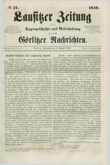 Lausitzer Zeitung : für Tagesgeschichte und Unterhaltung nebst Görlitzer Nachrichten. 1850, № 21 (16 Februar) + dod.